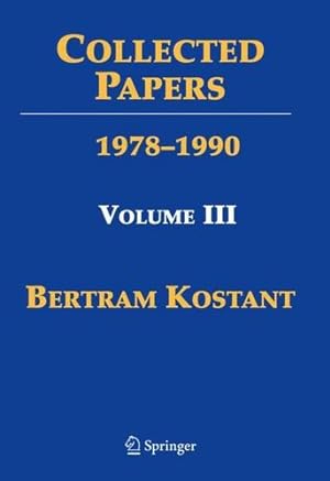 Seller image for Collected Papers of Bertram Kostant: Volume III 1979-1988 by Kostant, Bertram [Hardcover ] for sale by booksXpress
