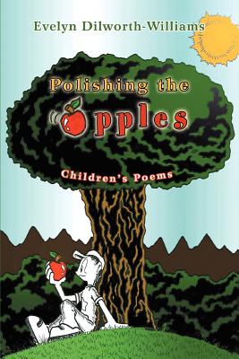 Seller image for Polishing the Apples: Children's Poems (Paperback or Softback) for sale by BargainBookStores