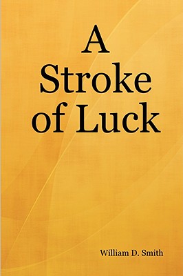 Imagen del vendedor de A Stroke of Luck (Hardback or Cased Book) a la venta por BargainBookStores