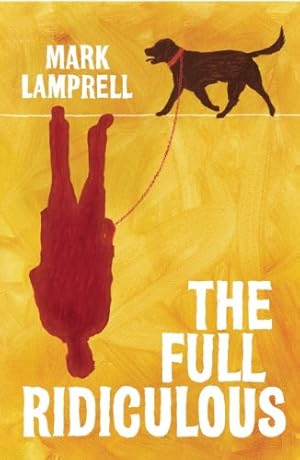 Image du vendeur pour The Full Ridiculous: A Novel by Lamprell, Mark [Paperback ] mis en vente par booksXpress