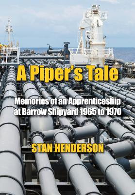 Bild des Verkufers fr A Piper's Tale: Memories of an Apprenticeship at Barrow Shipyard 1965 to 1970 (Paperback or Softback) zum Verkauf von BargainBookStores
