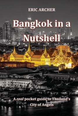Seller image for Bangkok in a Nutshell: A real pocket guide to Thailand's City of Angels (Paperback or Softback) for sale by BargainBookStores