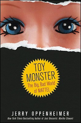 Immagine del venditore per Toy Monster: The Big, Bad World of Mattel (Hardback or Cased Book) venduto da BargainBookStores