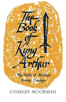 Seller image for The Book of Kyng Arthur: The Unity of Malory's Morte Darthur (Paperback or Softback) for sale by BargainBookStores