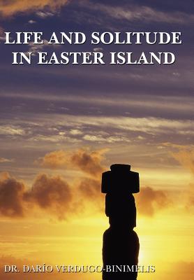 Bild des Verkufers fr Life and Solitude In Easter Island (Hardback or Cased Book) zum Verkauf von BargainBookStores