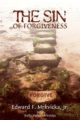 Imagen del vendedor de The Sin of Forgiveness (Paperback or Softback) a la venta por BargainBookStores