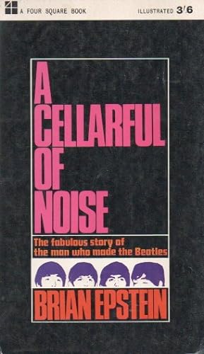 Seller image for A Cellarful of Noise _ The Fabulous Story of the Man who made the Beatles for sale by San Francisco Book Company