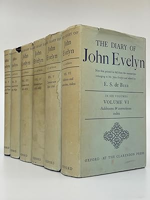 The Diary of John Evelyn Now first printed in full from the manuscripts belonging to Mr. John Eve...
