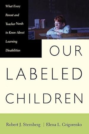 Seller image for Our Labeled Children : What Every Parent and Teacher Needs to Know about Learning Disabilities for sale by AHA-BUCH GmbH