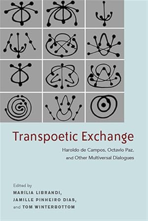 Seller image for Transpoetic Exchange : Haroldo De Campos, Octavio Paz, and Other Multiversal Dialogues for sale by GreatBookPrices