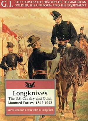 Image du vendeur pour GI SERIES 3: LONGKNIVES - THE US CAVALRY AND OTHER MOUNTED FORCES, 1845-1942 mis en vente par Paul Meekins Military & History Books