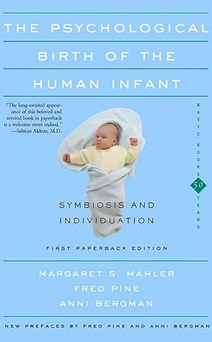 Bild des Verkufers fr The Psychological Birth Of The Human Infant Symbiosis And Individuation zum Verkauf von AHA-BUCH GmbH