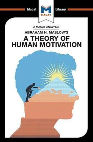 Bild des Verkufers fr An Analysis of Abraham H. Maslow's A Theory of Human Motivation zum Verkauf von Smartbuy