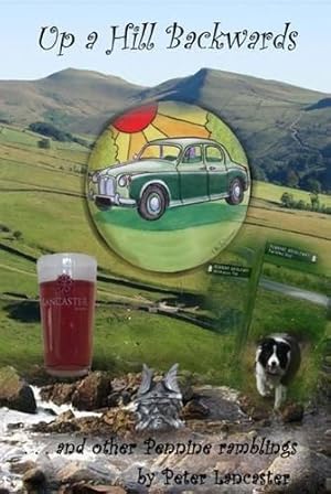 Image du vendeur pour Up a Hill Backwards.and Other Pennine Ramblings mis en vente par WeBuyBooks