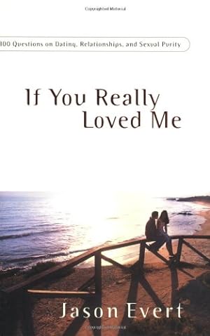 Seller image for IF YOU REALLY LOVED ME: 100 QUES for sale by Reliant Bookstore