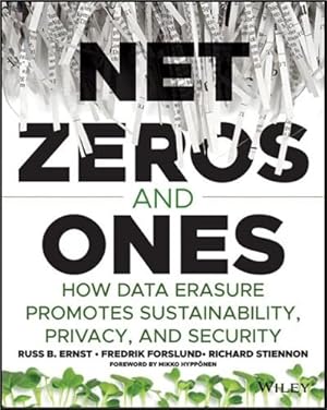Bild des Verkufers fr Net Zeros and Ones : How Data Erasure Promotes Sustainability, Privacy, and Security zum Verkauf von GreatBookPrices