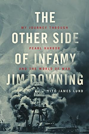 Imagen del vendedor de The Other Side of Infamy: My Journey Through Pearl Harbor and the World of War a la venta por WeBuyBooks