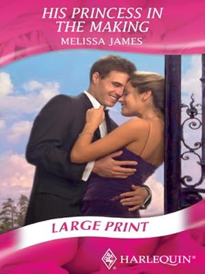 Seller image for His Princess in the Making (Mills & Boon Largeprint Romance) for sale by WeBuyBooks