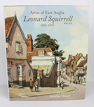 Leonard Squirrell RWS RE: Artist of East Anglian 1893 - 1979