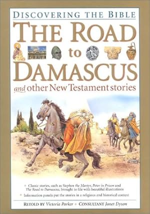 Image du vendeur pour The Road to Damascus and Other New Testament Stories (Discovering the Bible S.) mis en vente par WeBuyBooks