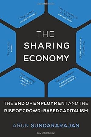 Immagine del venditore per The Sharing Economy (MIT Press): The End of Employment and the Rise of Crowd-Based Capitalism venduto da WeBuyBooks
