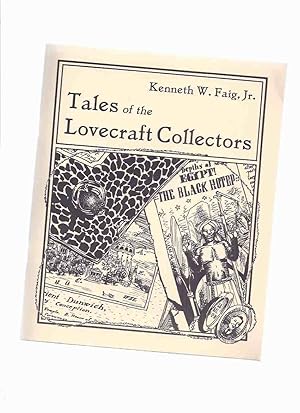 Bild des Verkufers fr Tales of the Lovecraft Collectors -by Kenneth W Faig, Jr / Necronomicon Press zum Verkauf von Leonard Shoup