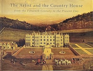 The Artist and the Country House: From the Fifteenth Century to the Present Day