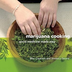 Image du vendeur pour Marijuana Cooking: Good Medicine Made Easy mis en vente par Pieuler Store