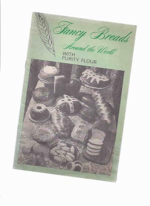 Bild des Verkufers fr Fancy Breads - Around the World with Purity Flour / Home Service Maple Leaf Mills Limited zum Verkauf von Leonard Shoup
