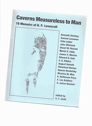 Seller image for Caverns Measureless to Man: 18 Memoirs of H P Lovecraft / NECRONOMICON PRESS ( Sage of College Street; After a Decade and the Kalem Club; HPL, the Sage of Providence; Biographical Sketch; etc) for sale by Leonard Shoup