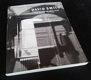 David Smith: Photographs 1931-1965