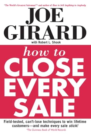Seller image for HOW TO CLOSE EVERY SALE for sale by Reliant Bookstore