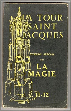 La Tour Saint Jacques. N. 11-12. Juillet-Décembre 1958. Numéro special sur la magie