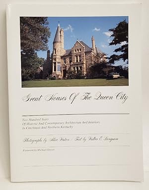 Immagine del venditore per Great Houses of the Queen City: Two Hundred Years of Historic & Contemporary Architecture & Interiors in Cincinnati & Northern Kentucky venduto da Queen City Books