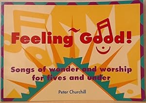 Seller image for Feeling Good: Songs of Wonder and Worship for Fives and Under for sale by WeBuyBooks