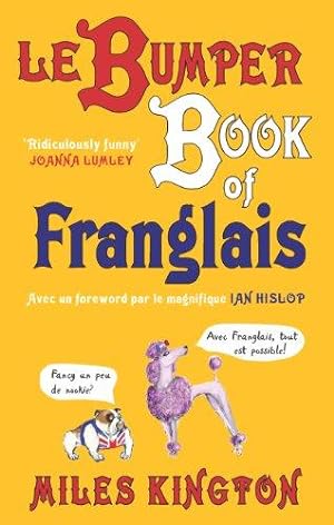 Seller image for Le Bumper Book of Franglais for sale by WeBuyBooks