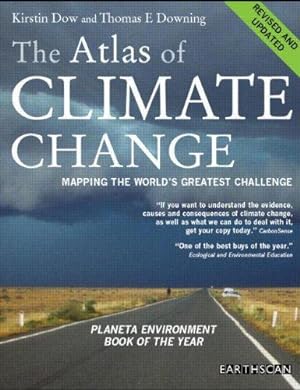 Bild des Verkufers fr The Atlas of Climate Change: Mapping the World's Greatest Challenge (The Earthscan Atlas Series) zum Verkauf von WeBuyBooks
