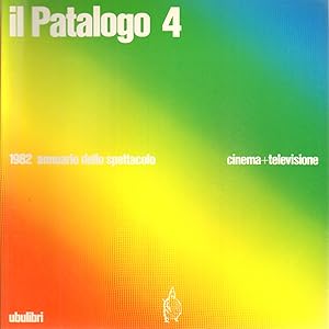 Seller image for Il Patalogo quattro Annuario 1982 dello spettacolo. Cinema e Televisione for sale by Di Mano in Mano Soc. Coop