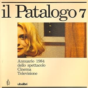 Seller image for Il Patalogo sette Annuario 1984 dello spettacolo. Cinema Televisione for sale by Di Mano in Mano Soc. Coop
