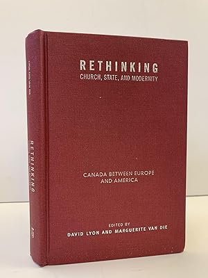 RETHINKING CHURCH, STATE, AND MODERNITY: CANADA BETWEEN EUROPE AND AMERICA
