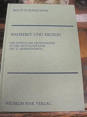 Seller image for Wahrheit und fiktion: der Status der Fiktionalitt in der Artusliteratur des 12. Jahrhunderts (Beitrge zu Poetica) for sale by Stony Hill Books