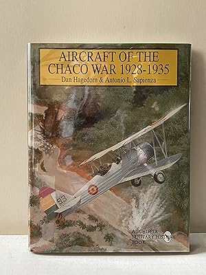 Bild des Verkufers fr Aircraft of the Chaco War 1928-1935: (Schiffer Military/Aviation History) zum Verkauf von Lavendier Books