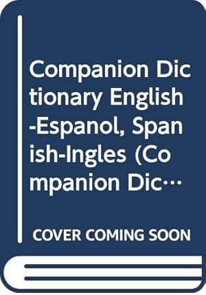 Bild des Verkufers fr Companion Dictionary English-Espanol, Spanish-Ingles (Companion Dictionaries S.) zum Verkauf von WeBuyBooks