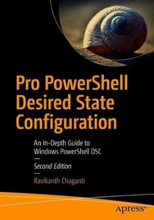 Seller image for Pro Powershell Desired State Configuration : An In-Depth Guide to Windows PowerShell DSC for sale by GreatBookPrices