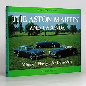 Bild des Verkufers fr The Aston Martin and Lagonda, Vol 1: Six-Cylinder DB models (A Collector's Guide) zum Verkauf von George Longden