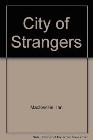 Bild des Verkufers fr City Of Strangers zum Verkauf von WeBuyBooks