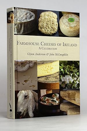 Farmhouse Cheeses of Ireland: A Celebration