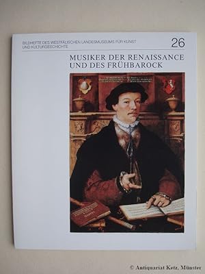 Musiker der Renaissance und des Frühbarock. Grafische Bildnisse aus dem Porträtarchiv Diepenbroick.