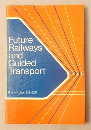 Imagen del vendedor de Future Railways and Guided Transport a la venta por Braintree Book Rack