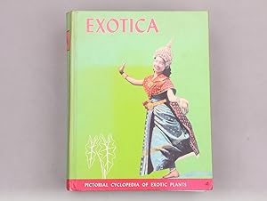 Imagen del vendedor de EXOTICA. Pictorial Cyclopedia of Exotic Plants a la venta por INFINIBU KG